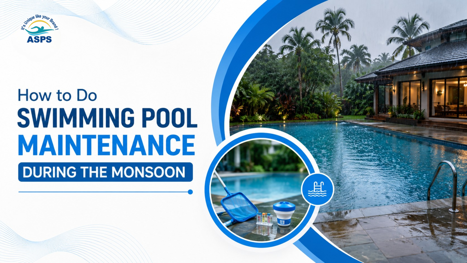 How to Do Swimming Pool Maintenance During the Monsoon