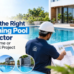 How to Choose the Right Swimming Pool Contractor for Your Home or Commercial Project