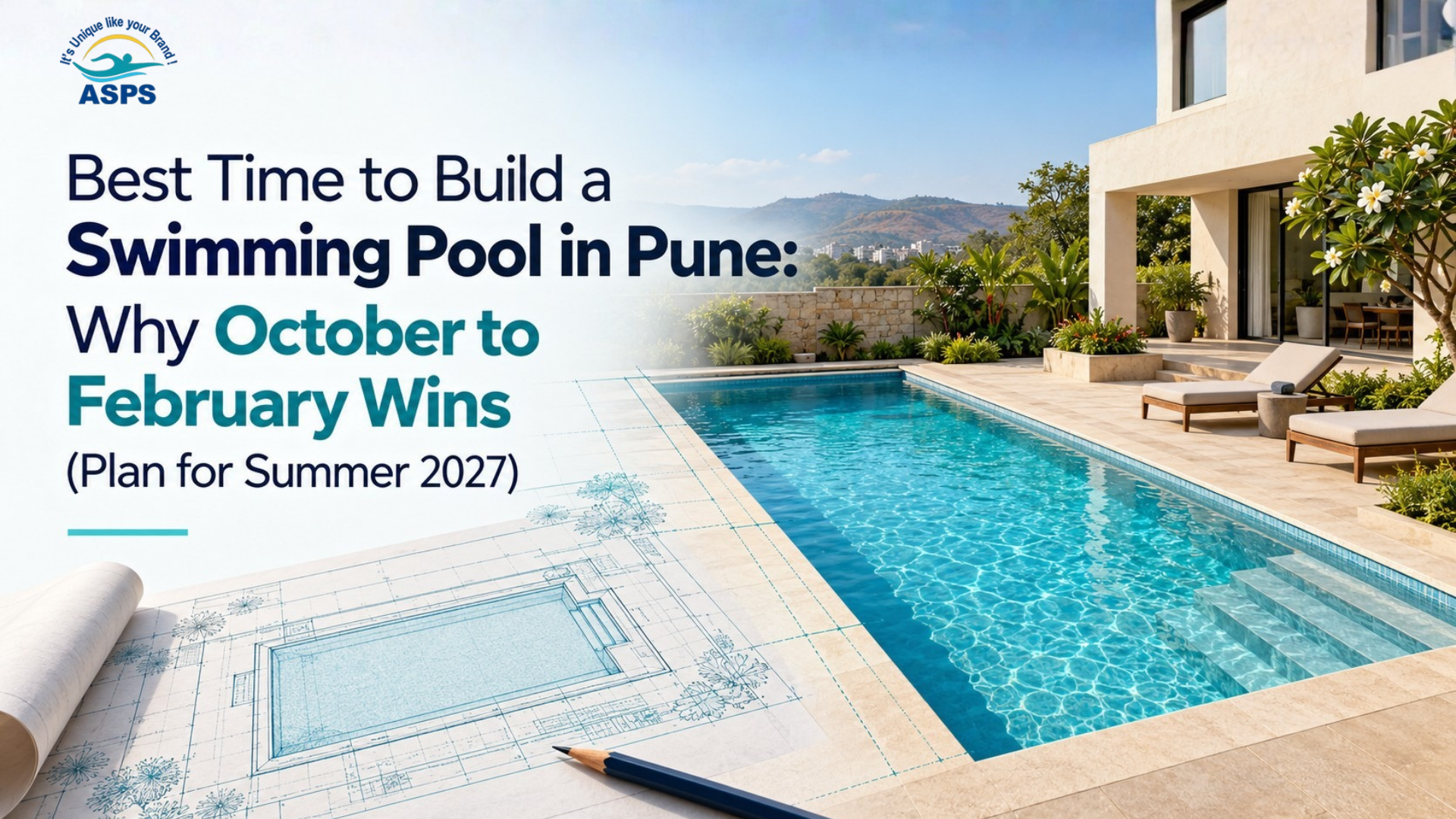 Best Time to Build a Swimming Pool in Pune | 2026-27